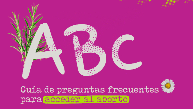 ABC - Guía de preguntas frecuentes para acceder al aborto ....................... ¡Clic aquí pero verlo!