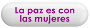 Botón la paz es con las mujeres